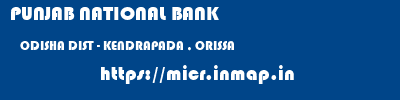 PUNJAB NATIONAL BANK  ODISHA DIST - KENDRAPADA , ORISSA    micr code
